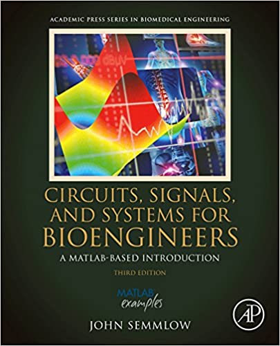  دانلود کتاب Circuits, Signals And Systems For Bioengineers, 3rd ed, 2018 - دانلود کتاب های دانشگاهی