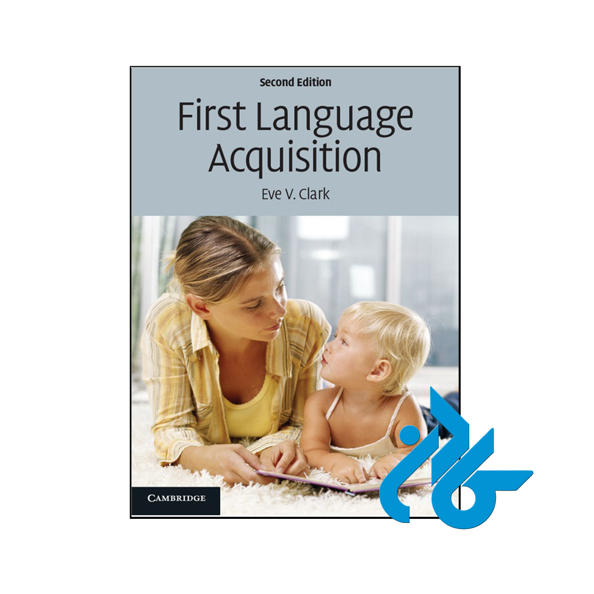 First Language Acquisition 2nd - تا 50% تخفیف کتاب آموزش زبان- فروشگاه کـادن