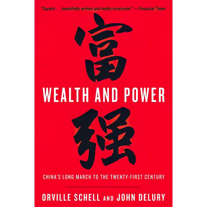 کتاب Wealth and Power اثر Orville Schell and John Delury انتشارات Random House Trade