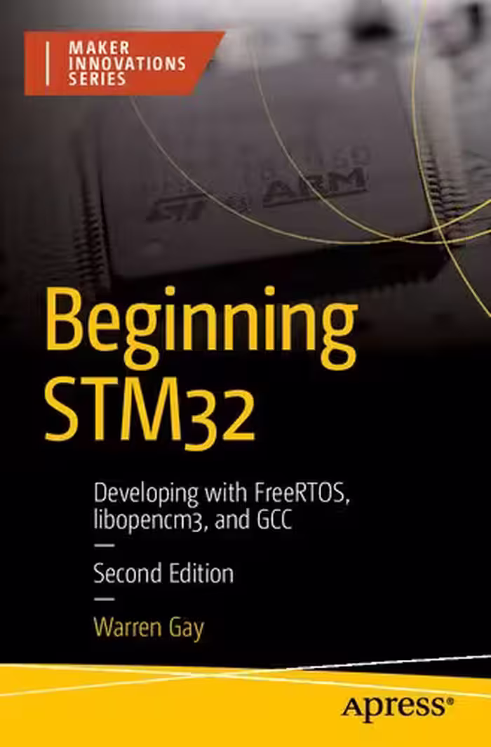 خرید و دانلود نسخه کامل کتاب Beginning STM32: Developing with FreeRTOS, libopencm3, and GCC
