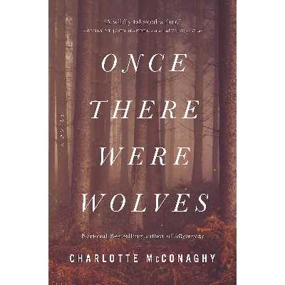 کتاب Once There Were Wolves اثر Charlotte Mcconaghy انتشارات Flatiron Books