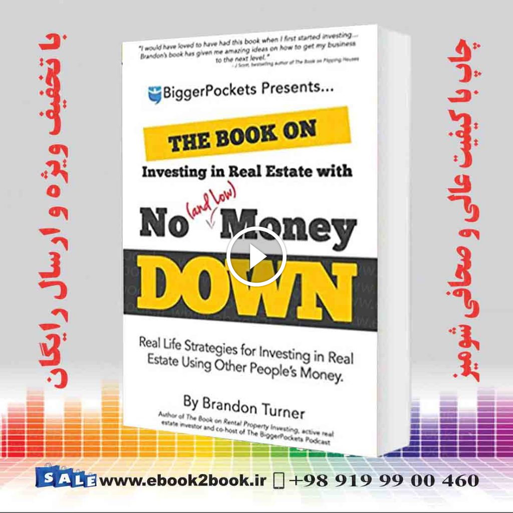The Book on Investing in Real Estate with No (and Low) Money Down