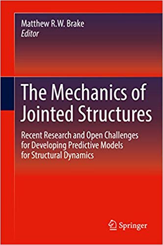 󾕇 دانلود کتاب The Mechanics Of Jointed Structures - Recent Research And Open Challenges For Developing Predictive Models For Structural Dynamics, 2017 - دانلود کتاب های دانشگاهی