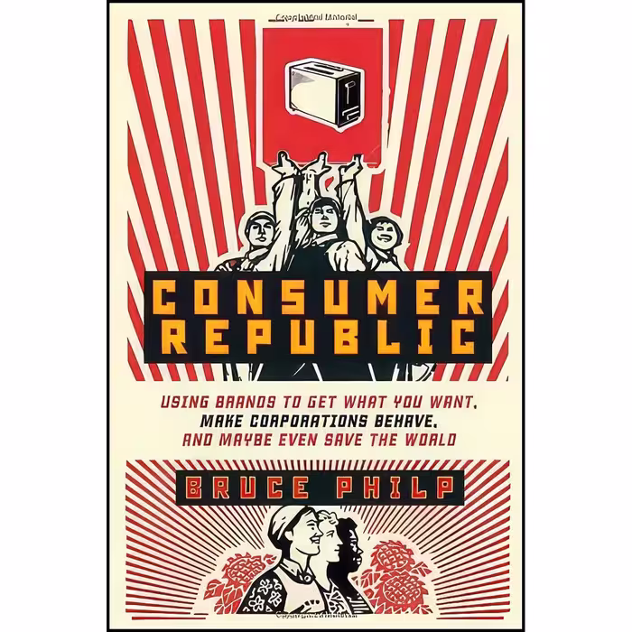 کتاب زبان اصلی Consumer Republic اثر Bruce Philp