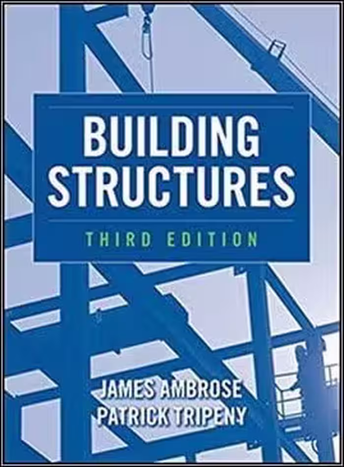 󾕇 Ambrose J., Building Structures, 3rd ed, 2011 - دانلود کتاب های دانشگاهی