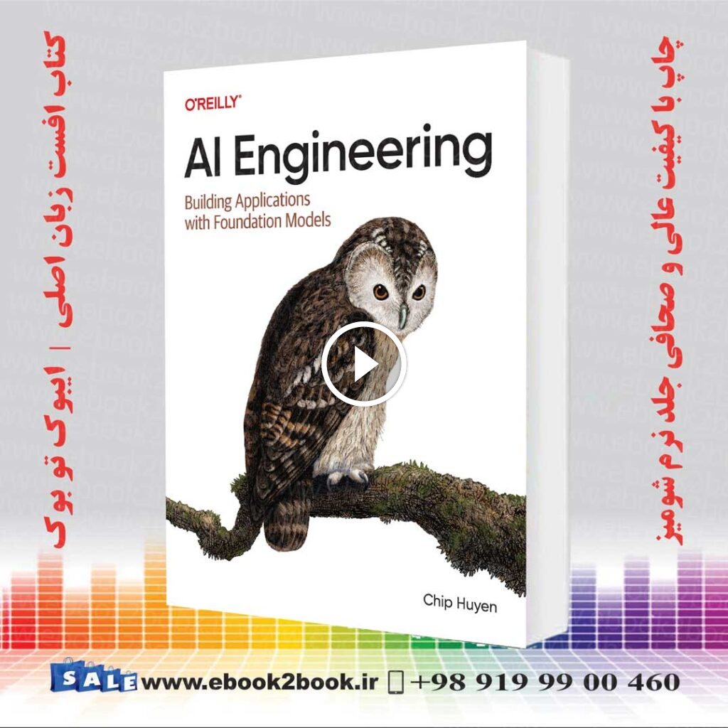 AI Engineering: Building Applications with Foundation Models