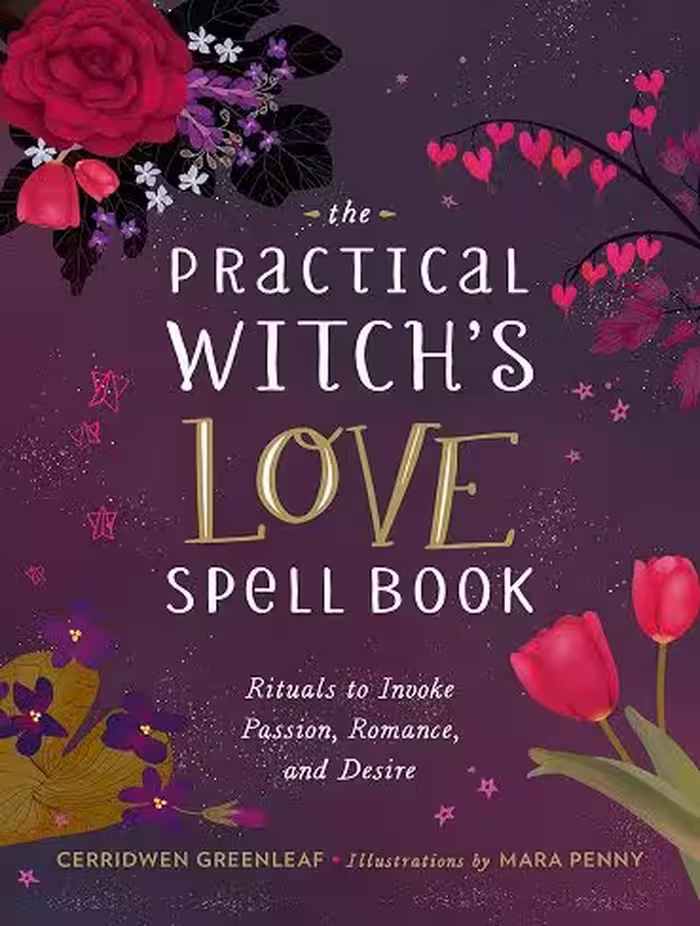 کتاب The Practical Witch’s Love Spell Book: For Passion, Romance, and Desire کتاب طلسم عشق جادوگر عملی (زبان اصلی)
