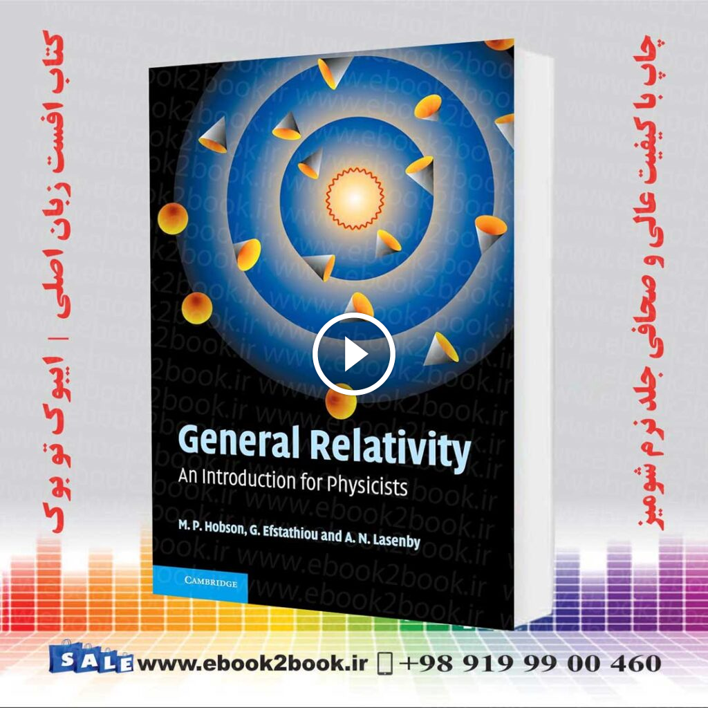 General Relativity: An Introduction for Physicists Illustrated Edition