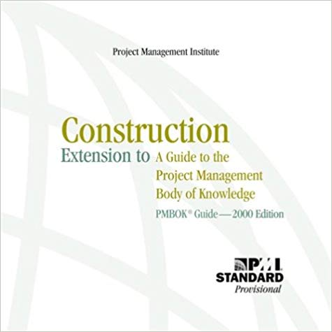  دانلود کتاب Construction Extension To A Guide To The Project Management Body Of Knowledge, 2003 - دانلود کتاب های دانشگاهی