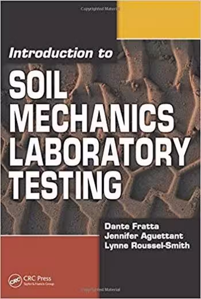 󾕇 دانلود کتاب Fratta D., Introduction to Soil Mechanics Laboratory Testing, 2007 - دانلود کتاب های دانشگاهی