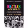 کتاب The Beatles Are Here اثر Penelope Rowlands انتشارات Algonquin Books