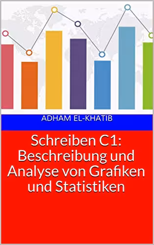 خرید و دانلود نسخه کامل کتاب Schreiben C1: Beschreibung und Analyse von Grafiken und Statistiken - Pdf