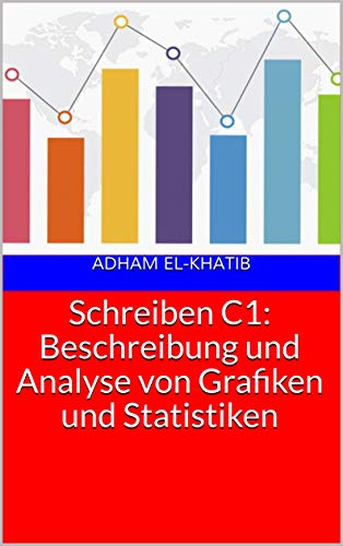 خرید و دانلود نسخه کامل کتاب Schreiben C1: Beschreibung und Analyse von Grafiken und Statistiken - Pdf
