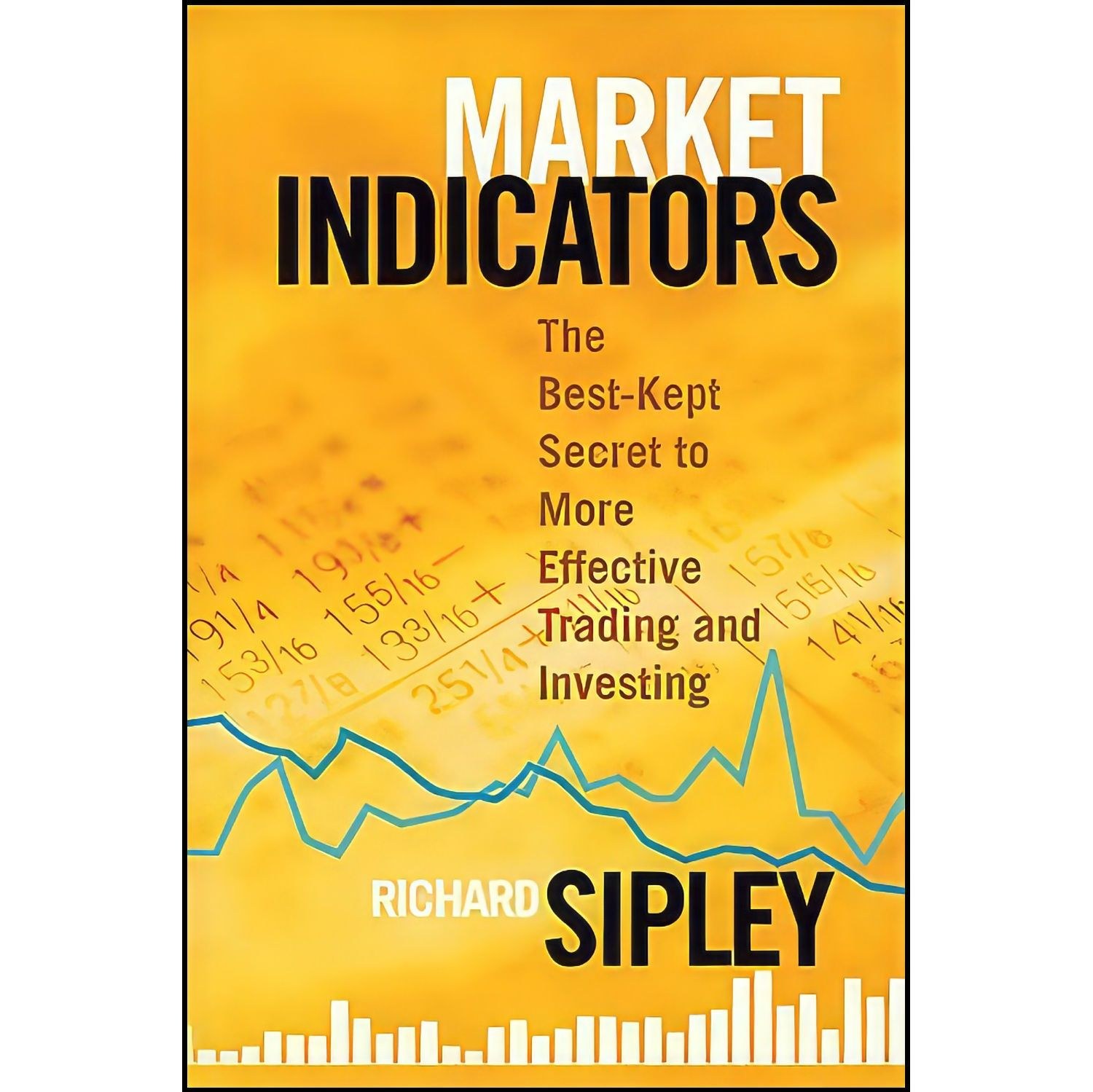 کتاب زبان اصلی Market Indicators اثر Richard Sipley