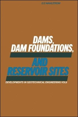  Wahlstorm E. E., DAMS, DAM Foundations, and Reservoir Sites, 1974 - دانلود کتاب های دانشگاهی
