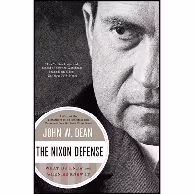کتاب The Nixon Defense اثر John W. Dean انتشارات Penguin Books