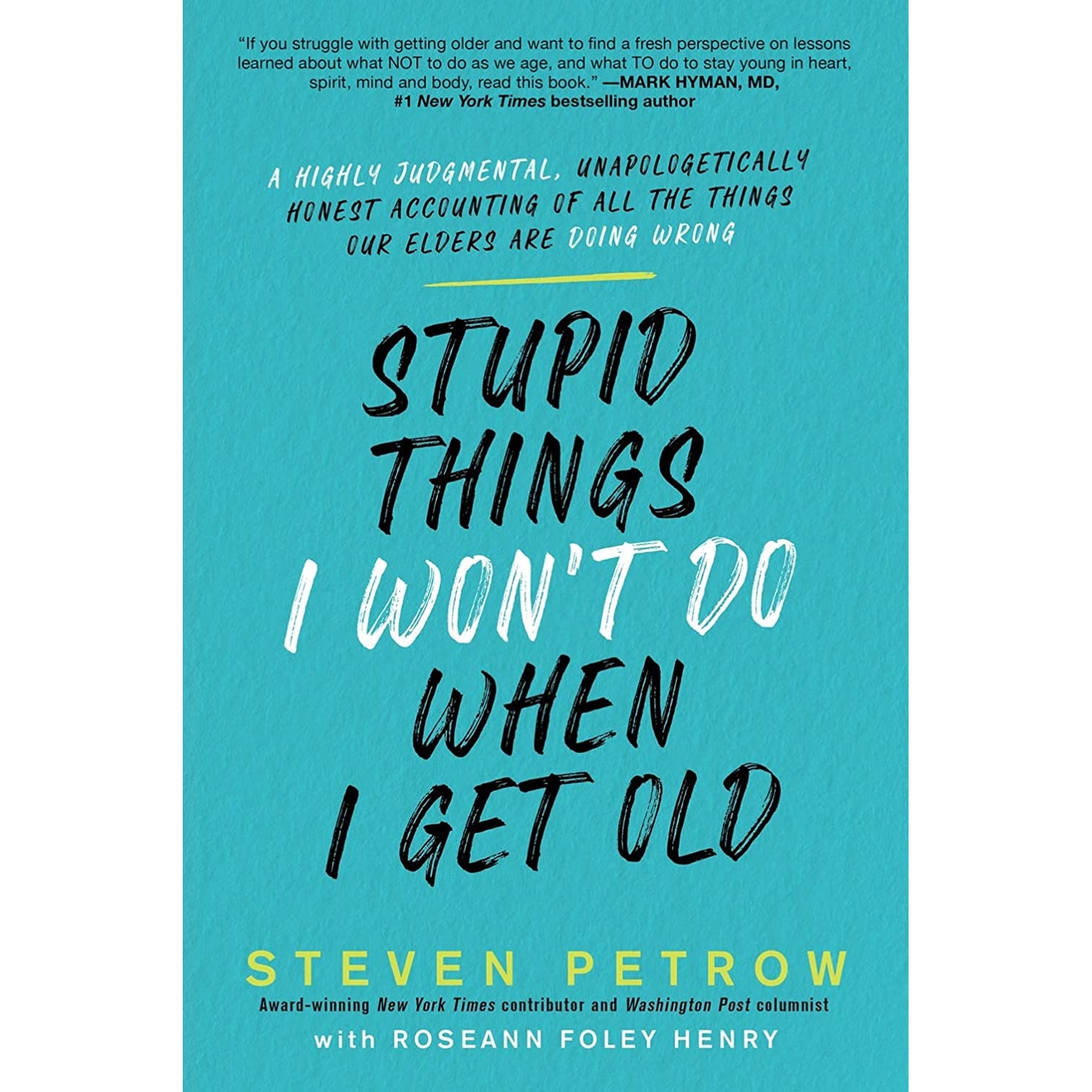 کتاب Stupid Things I Wont Do When I Get Old اثر Steven Petrow انتشارات Citadel