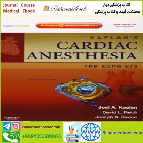 Kaplan's Cardiac Anesthesia The Echo Era TRUE PDF price 1€ - کتاب پزشکی بهار