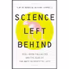 کتاب Science Left Behind اثر Alex Berezow and Hank Campbell انتشارات PublicAffairs