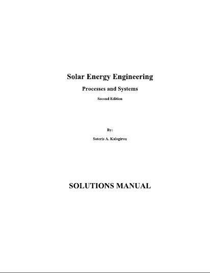 خرید و دانلود نسخه کامل کتاب Solution Manual Solar Energy Engineering: Processes and Systems 2nd Edition