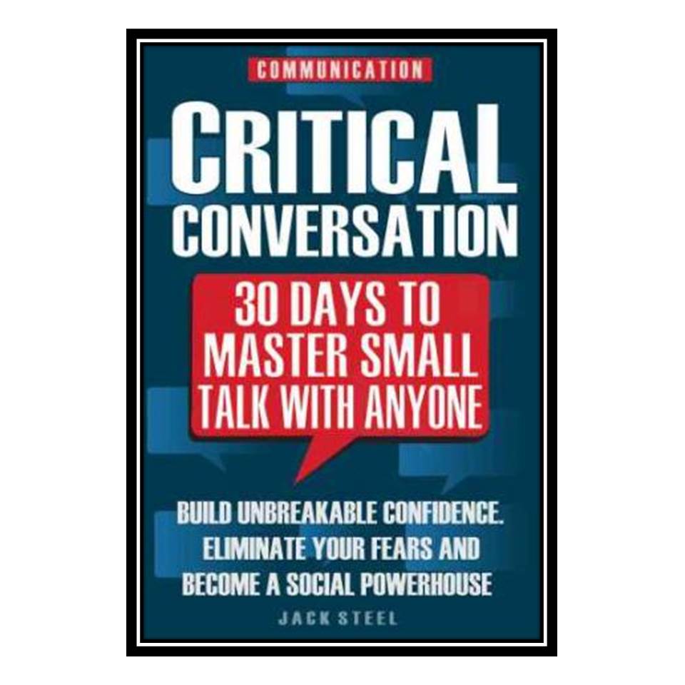 کتاب Communication: Critical Conversation اثر Jack Steel انتشارات مؤلفین طلایی