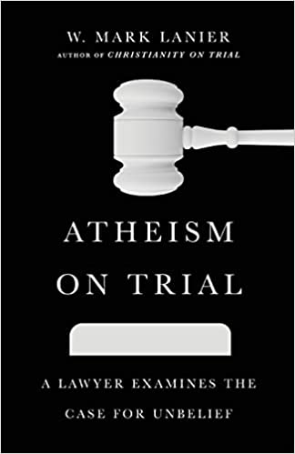 خرید و دانلود نسخه کامل کتاب Atheism on Trial: A Lawyer Examines the Case for Unbelief -   Pdf