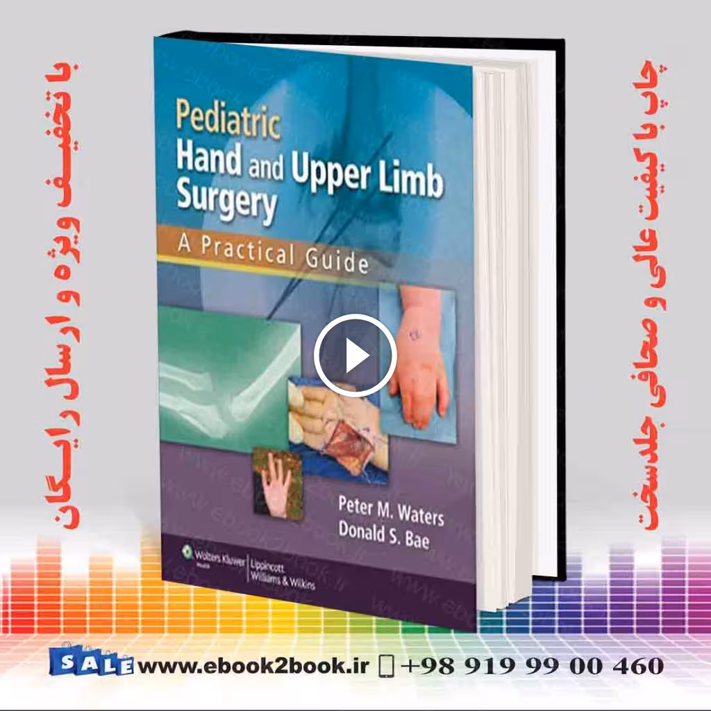 Pediatric Hand and Upper Limb Surgery