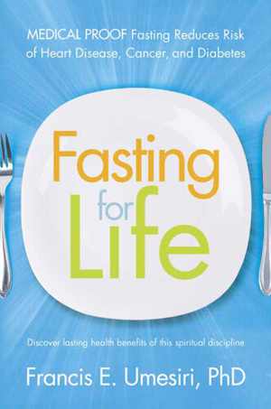 [EPUB] دانلود کتاب Fasting For Life - Medical Proof Fasting Reduces Risk Of Heart Disease, Cancer, And Diabetes, 2016