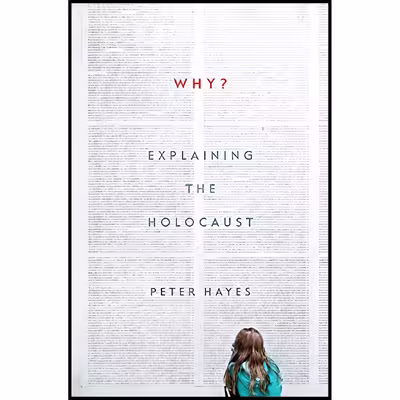 کتاب Why? اثر Peter Hayes انتشارات W. W. Norton and Company