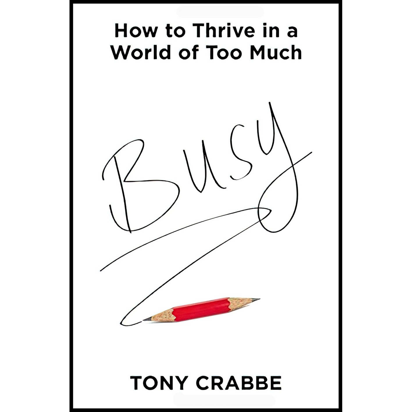 کتاب Busy اثر Tony Crabbe انتشارات Grand Central Publishing