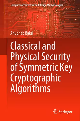 خرید و دانلود نسخه کامل کتاب Classical and Physical Security of Symmetric Key Cryptographic Algorithms