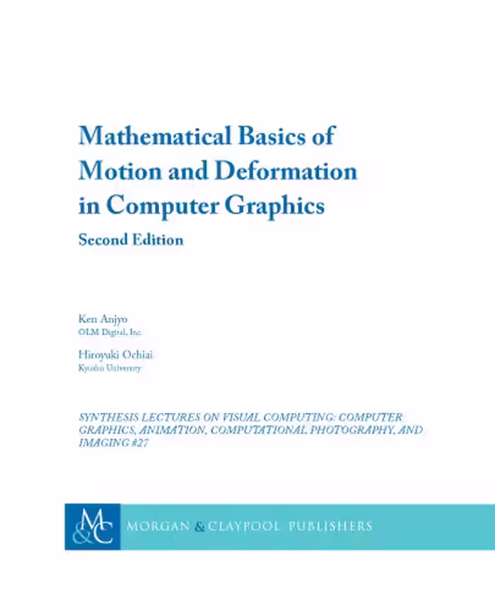 خرید و دانلود نسخه کامل کتاب Mathematical Basics of Motion and Deformation in Computer Graphics: Second Edition