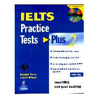 کتاب IELTS Practice Tests Plus 2 اثر Morgan Terry And Judith Wilson انتشارات الوندپویان