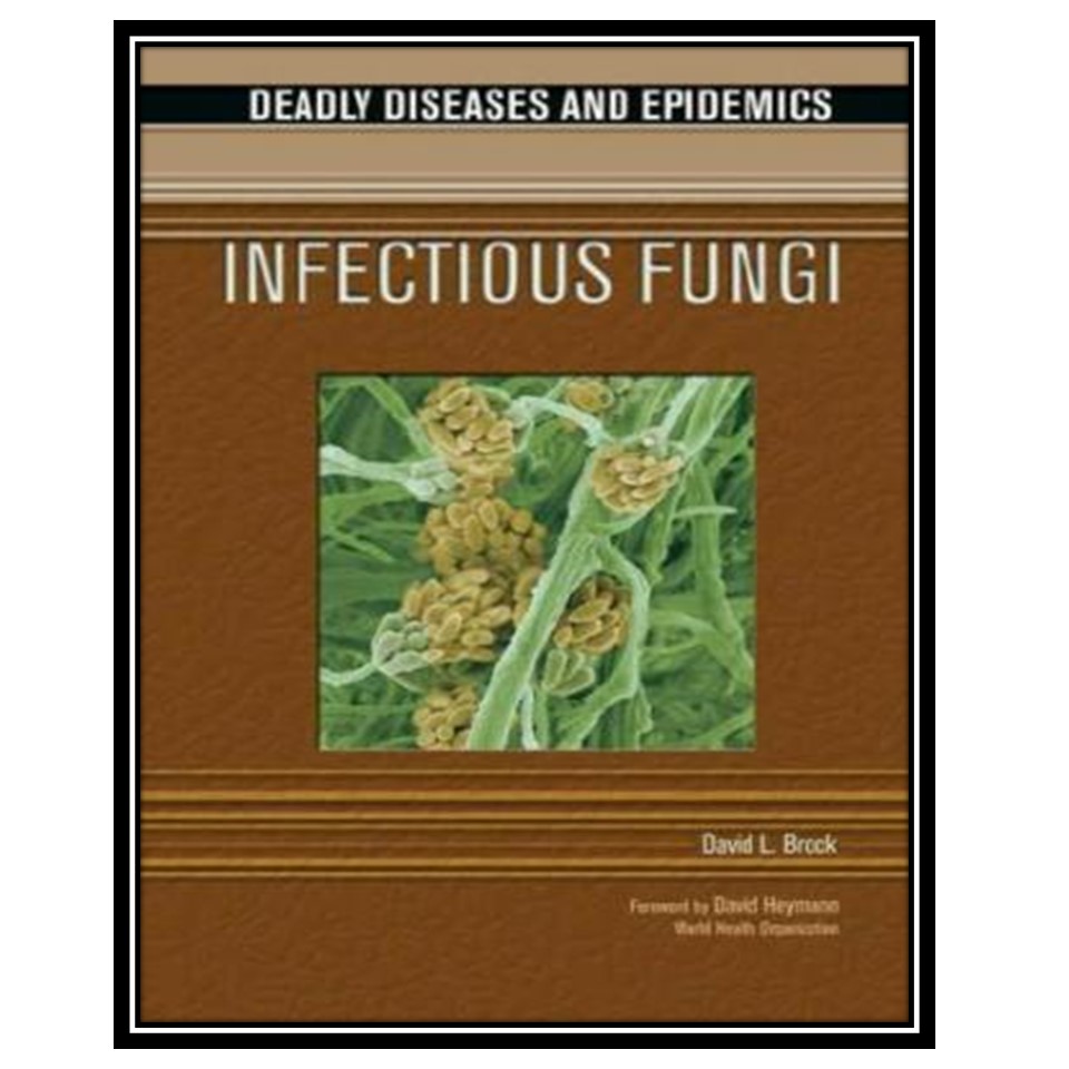 کتاب Infectious fungi اثر David L Brock انتشارات مؤلفین طلایی