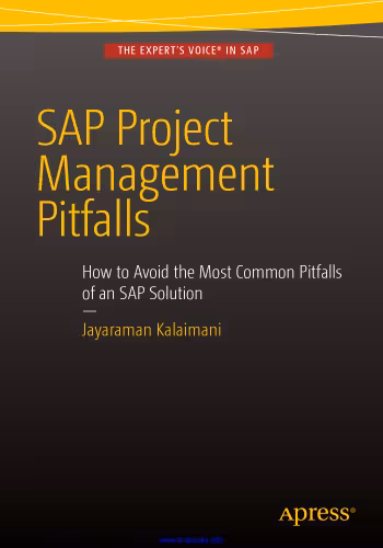 خرید و دانلود نسخه کامل کتاب SAP Project Management Pitfalls: How to Avoid the Most Common Pitfalls of an SAP Solution