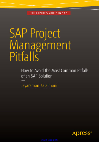 خرید و دانلود نسخه کامل کتاب SAP Project Management Pitfalls: How to Avoid the Most Common Pitfalls of an SAP Solution