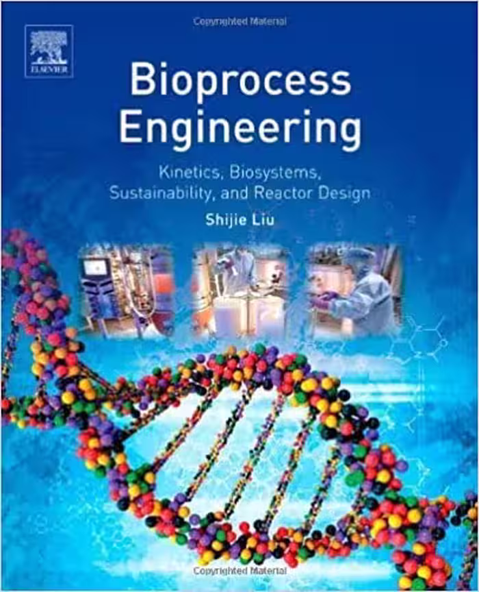󾕇 دانلود کتاب Bioprocess Engineering - Kinetics, Biosystems, Sustainability, And Reactor Design, 2012 - دانلود کتاب های دانشگاهی