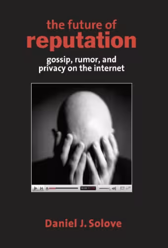 خرید و دانلود نسخه کامل کتاب The Future of Reputation: Gossip, Rumor, and Privacy on the Internet
