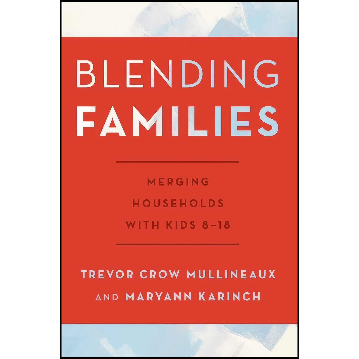 کتاب زبان اصلی Blending Families اثر Maryann Karinch