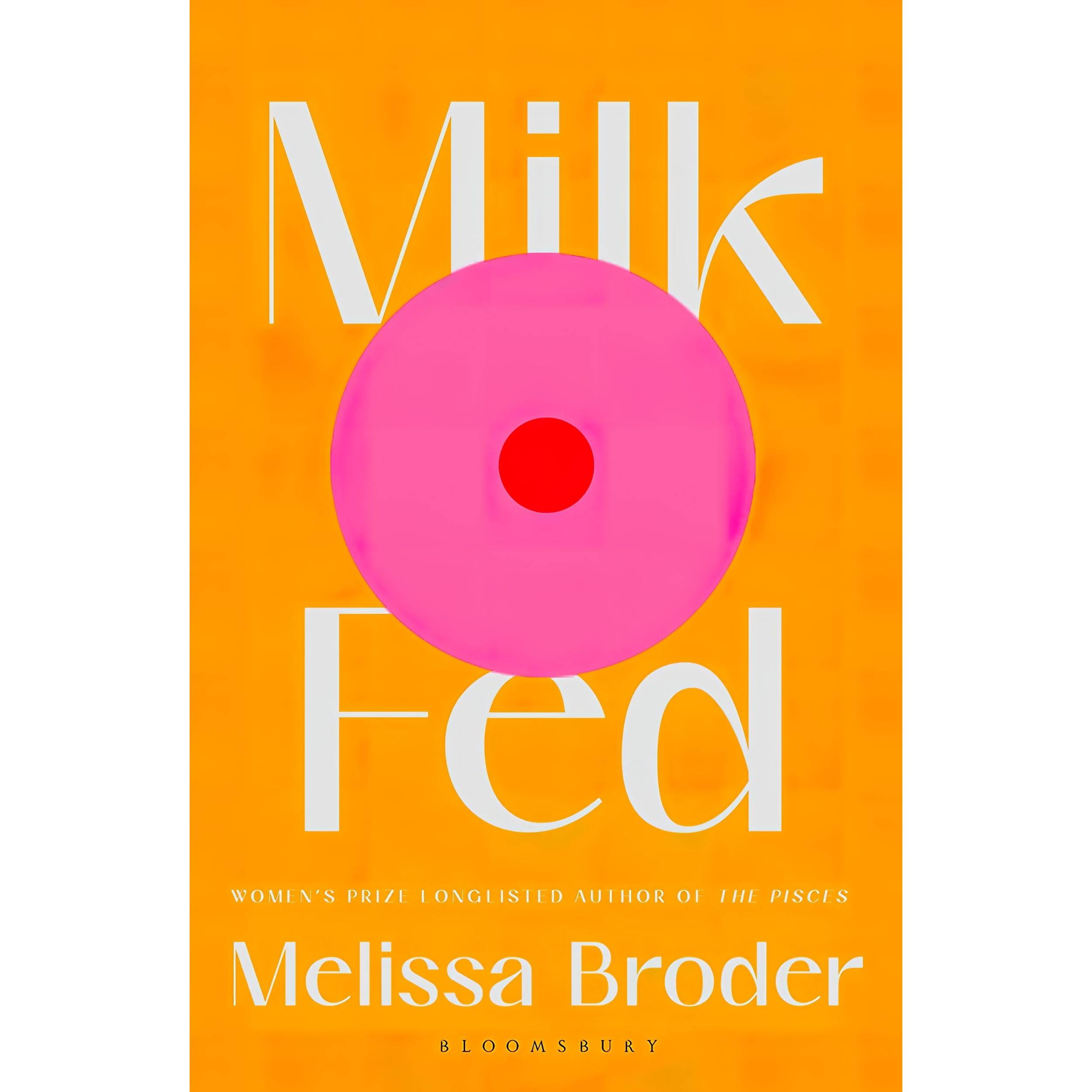 کتاب Milk Fed اثر Melissa Broder انتشارات BLOOMSBURY