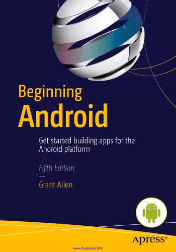 خرید و دانلود نسخه کامل کتاب Beginning Android, 5th edition: Get started building apps for the Android platform