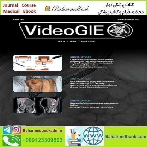 VideoGIE Volume 9 Issue 1 to 4 2024 TRUE PDF price 6€ - کتاب پزشکی بهار