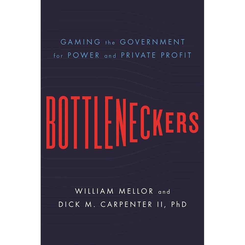 کتاب Bottleneckers اثر William Mellor and Dick M. Carpenter II انتشارات Encounter Books