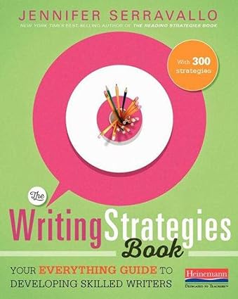 خرید و دانلود نسخه کامل کتاب The Writing Strategies Book: Your Everything Guide to Developing Skilled Writers - Pdf
