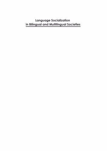 خرید و دانلود نسخه کامل کتاب Language Socialization in Bilingual and Multilingual Societies (Bilingual Education and Bilingualism, 39)