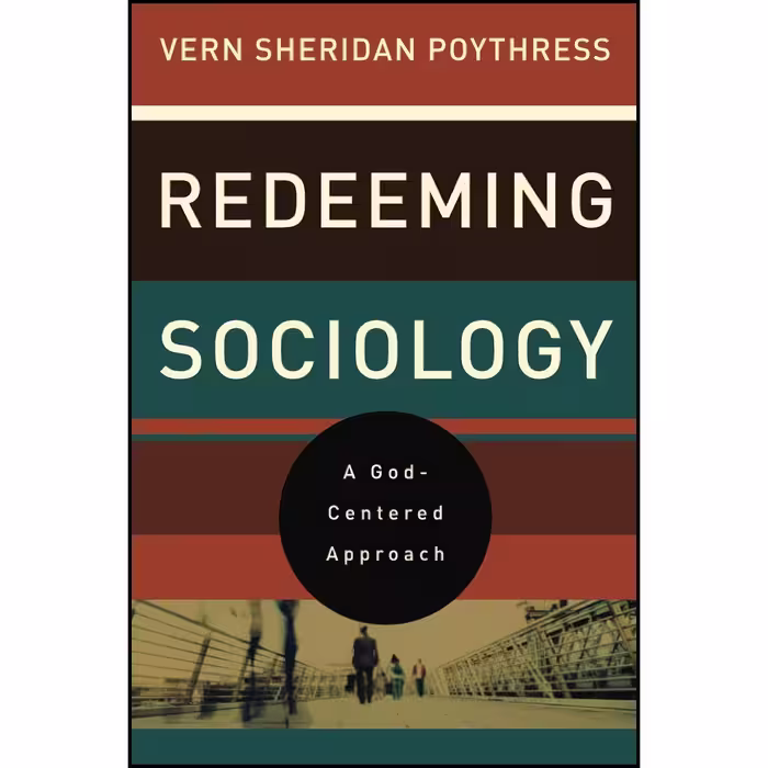 کتاب زبان اصلی Redeeming Sociology اثر Vern S Poythress