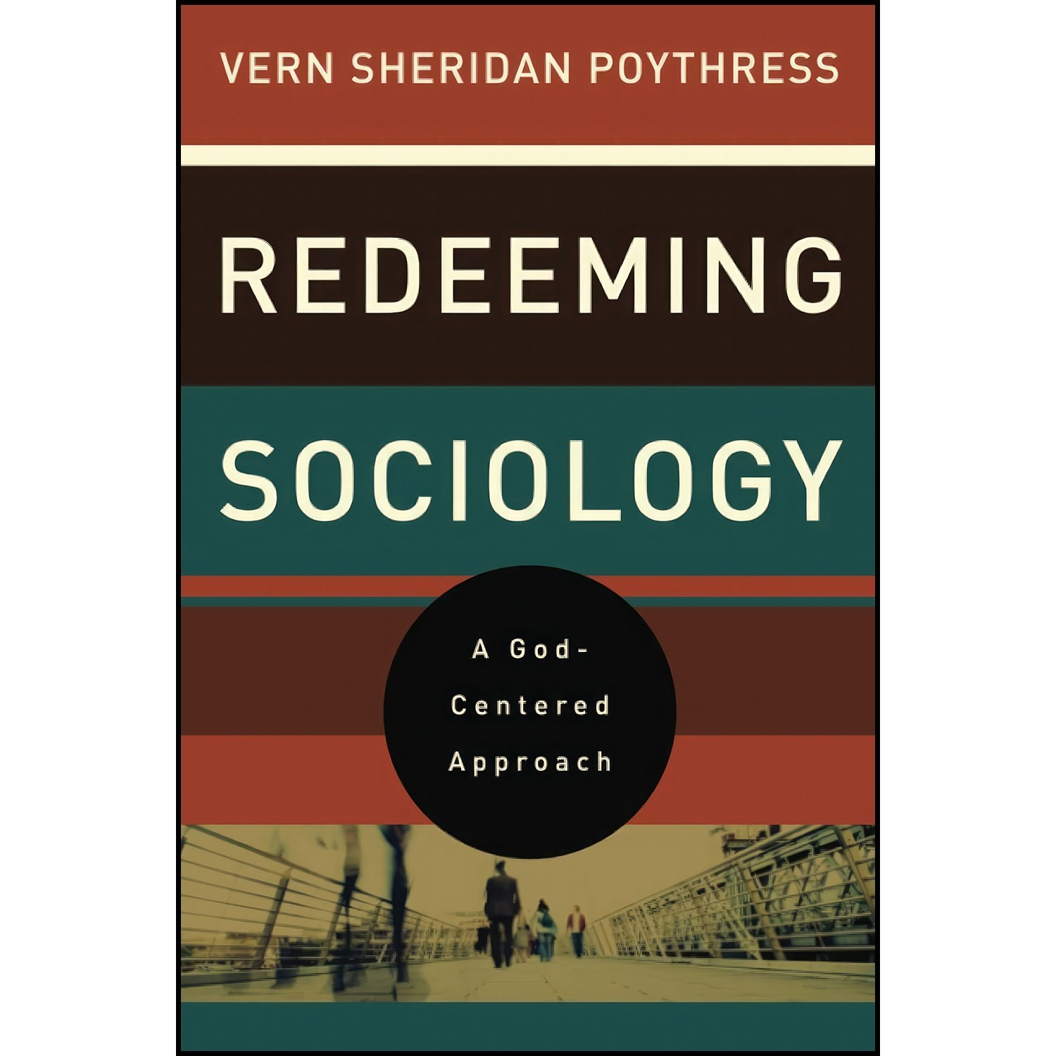 کتاب زبان اصلی Redeeming Sociology اثر Vern S Poythress