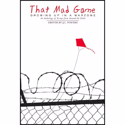 کتاب That Mad Game اثر J. L. Powers and Qais Akbar Omar انتشارات Cinco Puntos Press