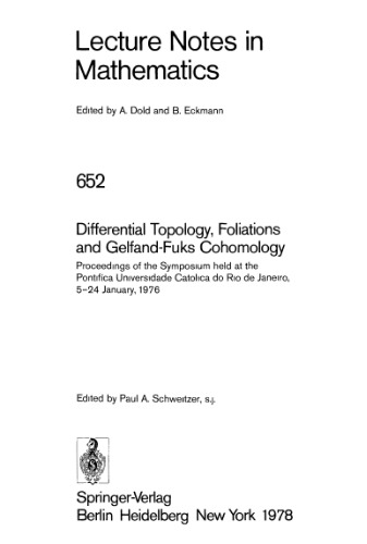 خرید و دانلود نسخه کامل کتاب Differential Topology, Foliations and Gelfand-Fuks Cohomology: Proceedings of the Symposium held at the Pontifica Universidade Católica do Rio de Janeiro, 5–24 January, 1976