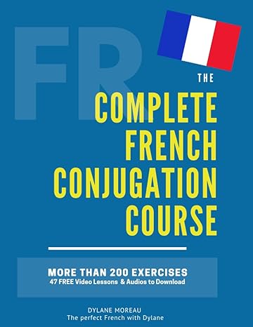 خرید و دانلود نسخه کامل کتاب The Complete French Conjugation Course: Master the French Conjugation in One book! - Pdf